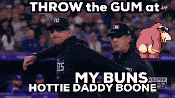 throw the gum at my buns hottie daddy boone poster