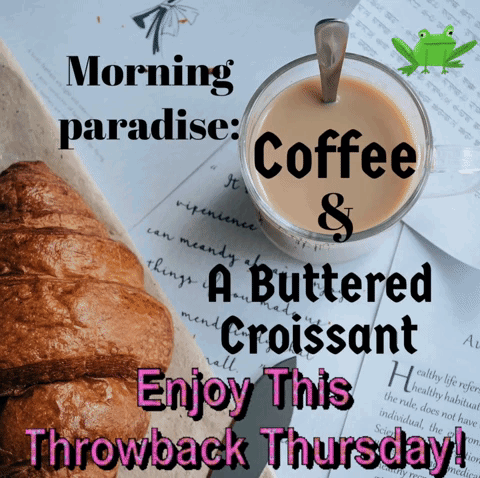 Throwback Thursday Coffee Croissant GIF