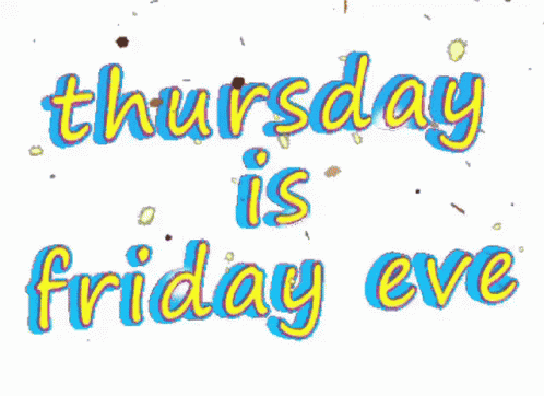 Thursday Is Friday Eve Sign