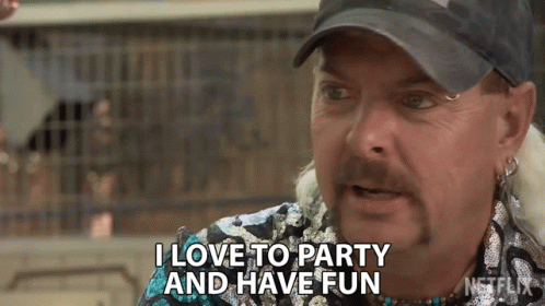 I Love To Party And Have Fun Tiger King GIF