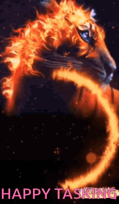 Tiger with Flames on Head Saying Happy Tasking