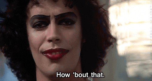 Tim Curry Catch Me Outside How Bout That GIF