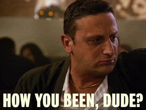 Tim Robinson Intense Look How You Been Dude GIF