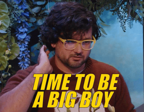 Time To Be A Big Boy Omar Najam GIF