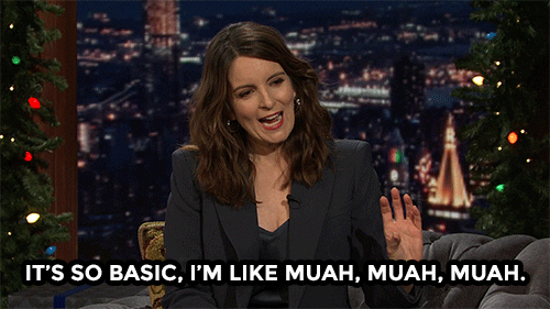 Tina Fey Its So Basic Chef's Kiss GIF