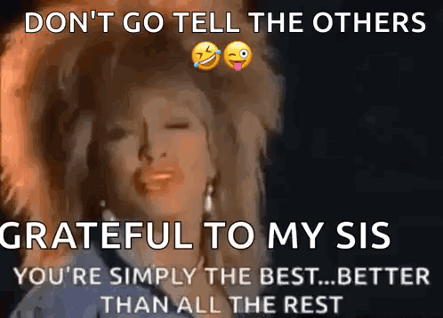 Tina Turner Sister Message Youre Simply The Best GIF