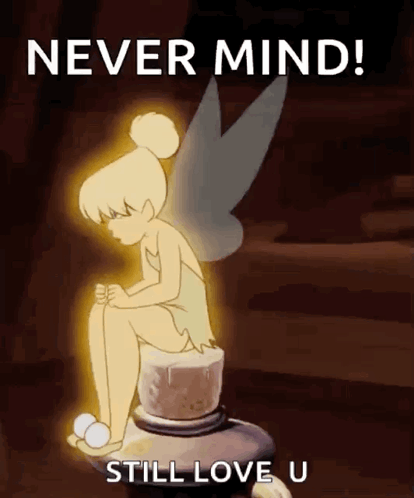 Tinkerbell Sitting on Candle Never Mind Still Love U