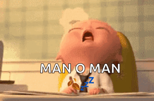Tired Meme Man O Man Boss Baby GIF