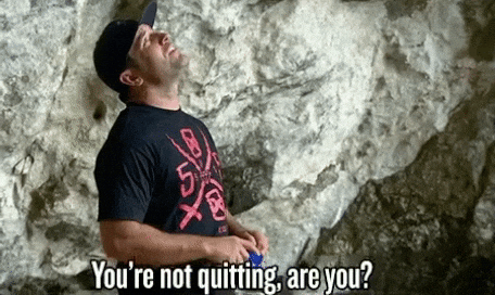 Tj Lavin The Challenge You're Not Quitting Are You GIF