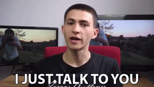 I Just Talk To You GIF