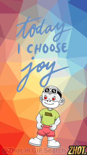 Today I Choose Joy GIF