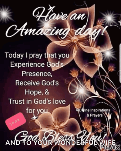 Today I Pray That You Experience God 'S Presence , Receive God 'S Hope , And Trust In God 'S Love For You GIF