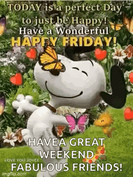 Today Is A Perfect Day To Just Be Happy ! Have A Wonderful Happy Friday ! Have A Great Weekend , Fabulous Friends ! GIF