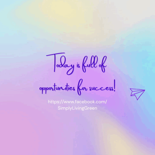 Today Is Full Of Opportunities For Success Purple
