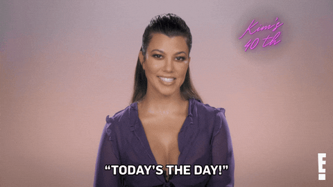 Todays The Day Kourtney Kardashian GIF