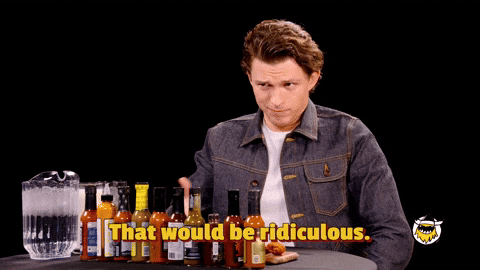 Tom Holland That Would Be Ridiculous GIF