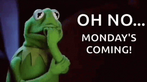 Tomorrow Is Monday Anxious Kermit The Frog GIF