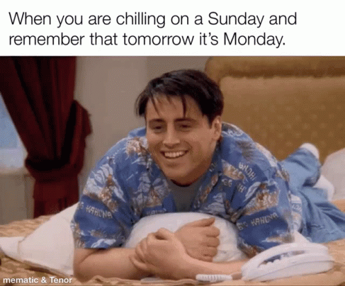 Tomorrow Is Monday Joeytribbiani Friends GIF