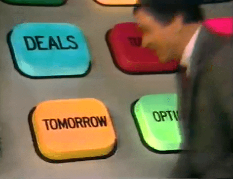 Tomorrow Push The Button GIF