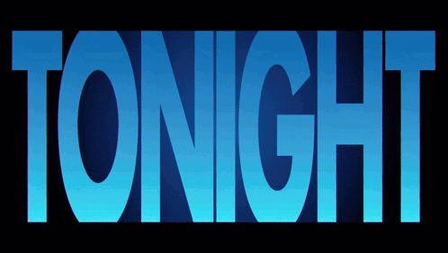 Tonight In Blue Letters On Black Background GIF