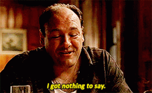 Tony Soprano Got Nothing To Say GIF