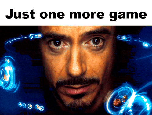 Tony Stark Just One More Game