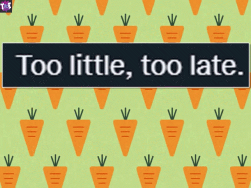 Too Late GIFs GIFDB