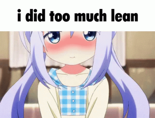 Too Much Lean Blushing Chino GIF