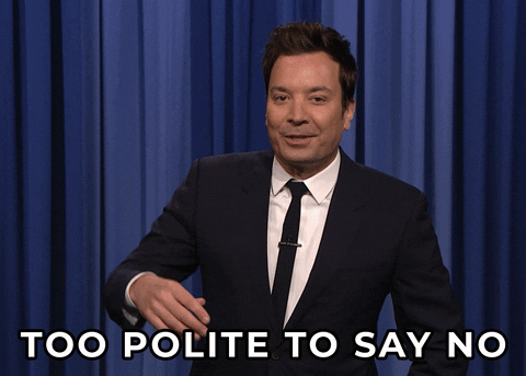 Too Polite To Just Say No Jimmy Fallon GIF