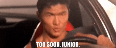 Too Soon Fast And Furious Johnny Tran GIF