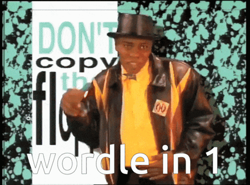 Top Hat Man Pointing Don't Copy Flow Wordle in 1