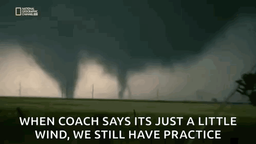 Tornado Coach Says Just Little Wind Still Have Practice