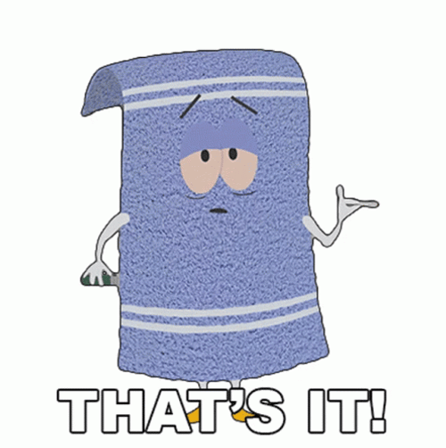 Towelie Giving Up That's It GIF