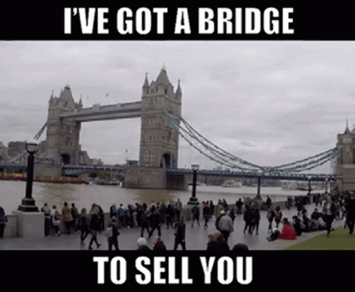 Tower Bridge I've Got A Bridge To Sell You GIF