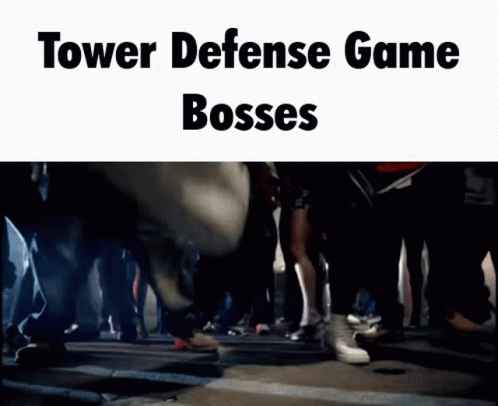 Tower Defense Game Bosses Meme Crowd