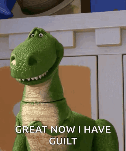 Toy Dinosaur Toy Story Great Now I Have Guilt