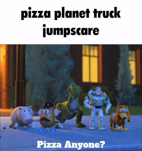 Toy Story Characters Pizza Planet Truck Jumpscare