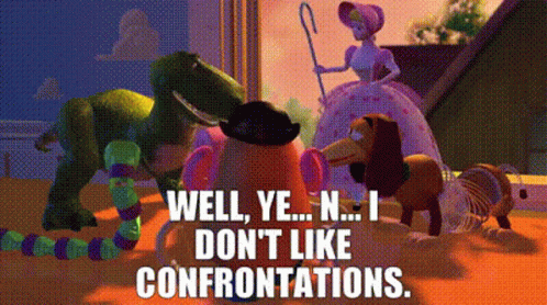 Toy Story Characters Well Ye n I Don t Like Confrontations