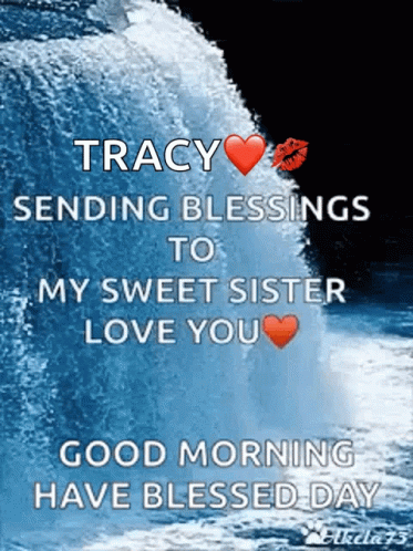 Tracy Sending Blessings to Sister