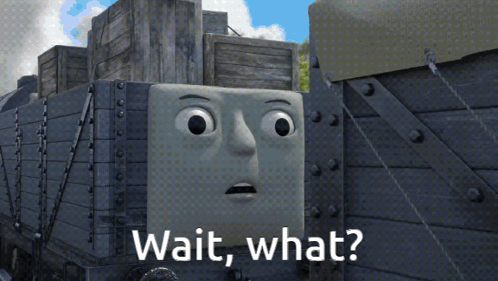 Train Saying Wait What