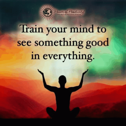 Train Your Mind to See Something Good