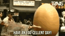 Travis In Egg Mascot Egg-cellent Day GIF