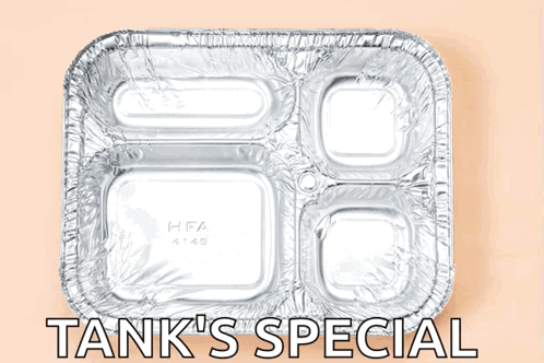 Tray of Food Saying Tank's Special
