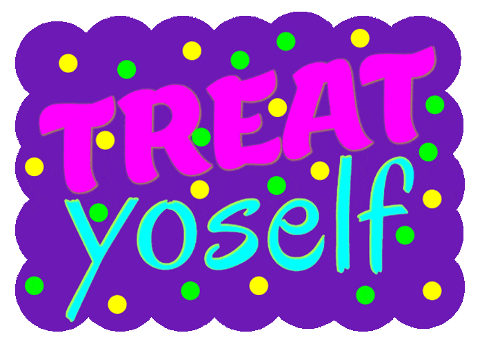 Treat Yo Self Colorful Sign Art GIF