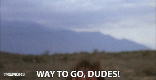 Tremors Celebrating Way To Go Dudes GIF