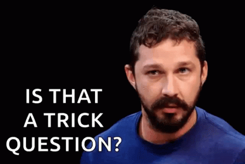 Trick Question Shia Lebouf GIF
