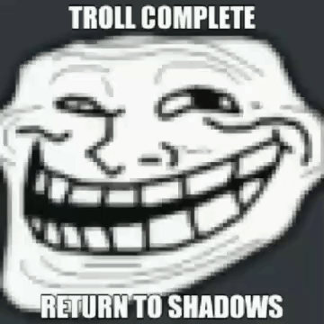 Troll Face Troll Complete Return To Shadows GIF