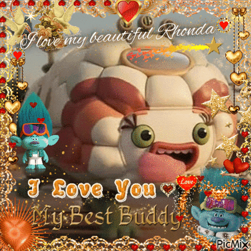 Troll Saying I Love You My Best Buddy