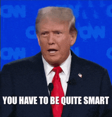 Trump Quite Smart Gif GIF