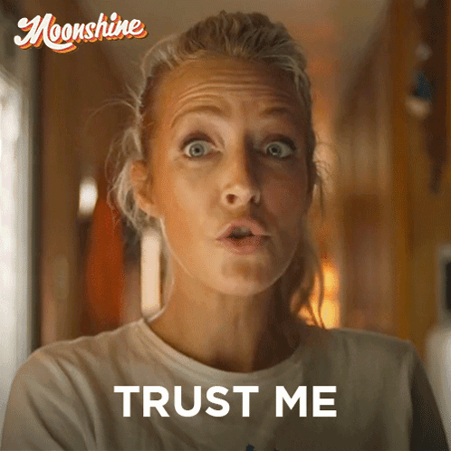Trust Me Moonshine It Works In Any Situation GIF